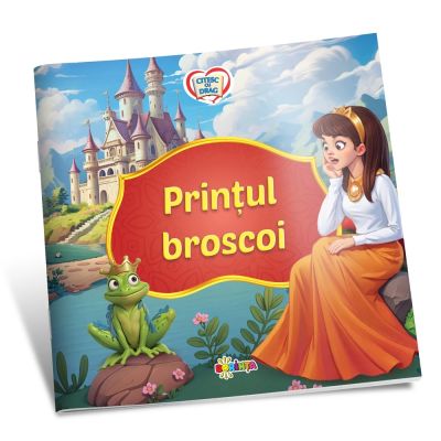 Citesc cu drag. Printul broscoi