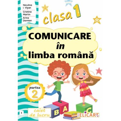 Comunicare in limba romana. Clasa 1. Partea a 2-a E - Niculina-Ionica Visan