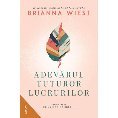 Adevarul tuturor lucrurilor - Brianna Wiest