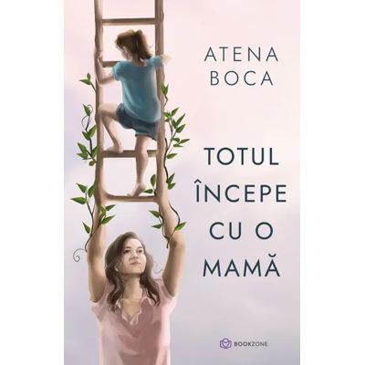 Totul incepe cu o mama - Atena Boca