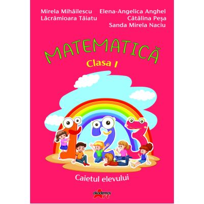 MATEMATICA clasa 1. Caietul elevului - Mirela Mihailescu