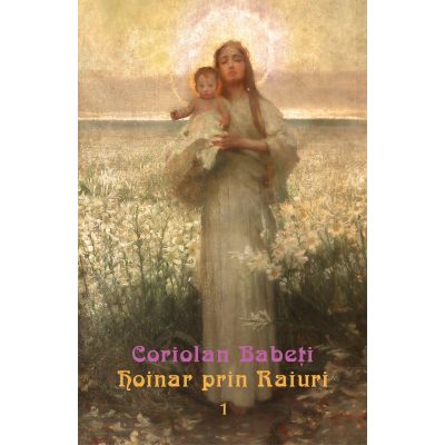 Hoinar prin raiuri. Vendeta perifericilor - Coriolan Babeti