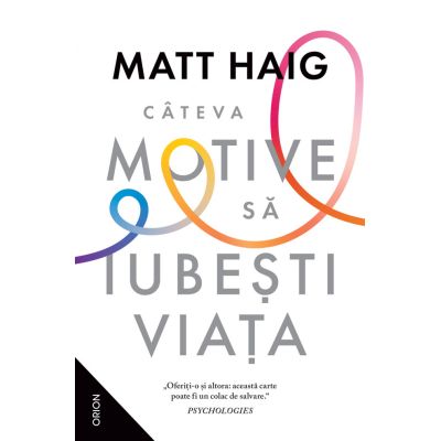 Cateva motive sa iubesti viata ed. 2024 - Matt Haig