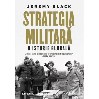 Strategia militara. O istorie globala - Jeremy Black