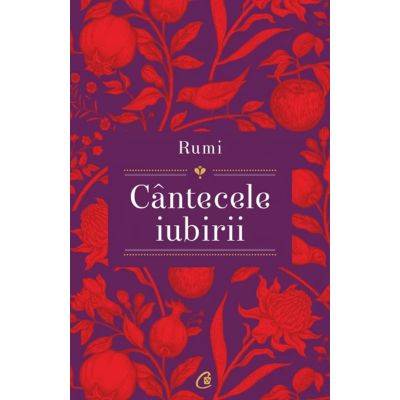 Cantecele iubirii - Shahram Shiva Rumi