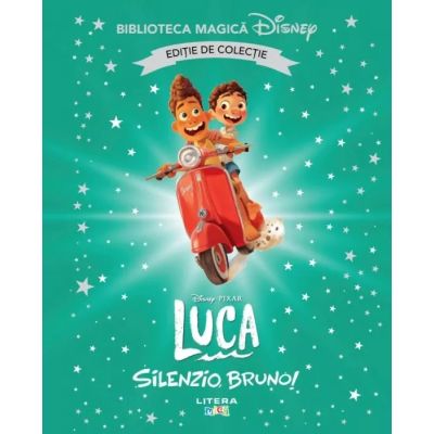 Luca. Silenzio Bruno Volumul 42. Disney. Biblioteca magica editie de colectie