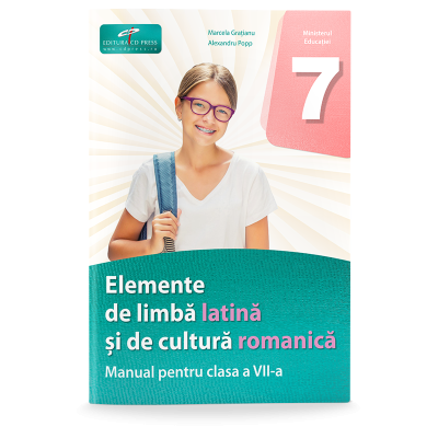 Elemente de limba latina si de cultura romanica. Manual pentru clasa a 7-a - Marcela Gratianu