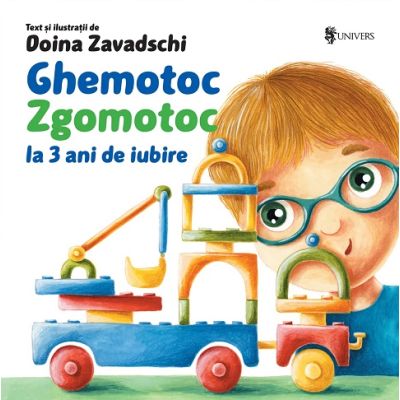 Ghemotoc Zgomotoc la 3 ani de iubire - Doina Zavadschi