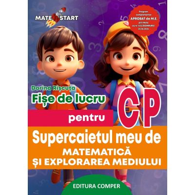 Supercaietul meu de matematica si explorarea mediului. Clasa pregatitoare. Fise de lucru - Dorina Riscuta