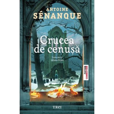 Crucea de cenusa - Antoine Senanque