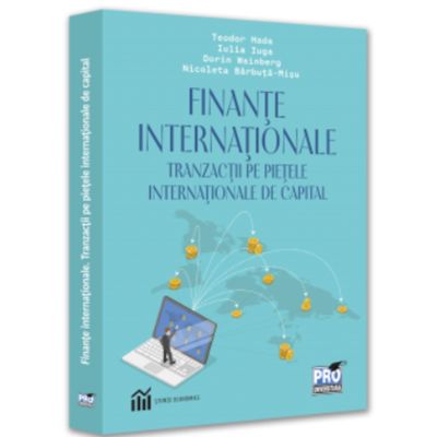 Finante internationale. Tranzactii pe pietele internationale de capital - Teodor Hada