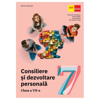 Consiliere si dezvoltare personala. Clasa a 7-a. Manual - Monica H. Columban