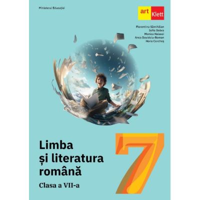 Limba si literatura romana. Manual clasa a 7-a - Florentina Samihaian Sofia Dobra