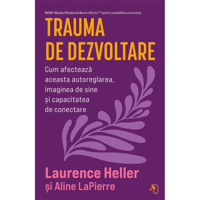 Trauma de dezvoltare - Laurence Heller