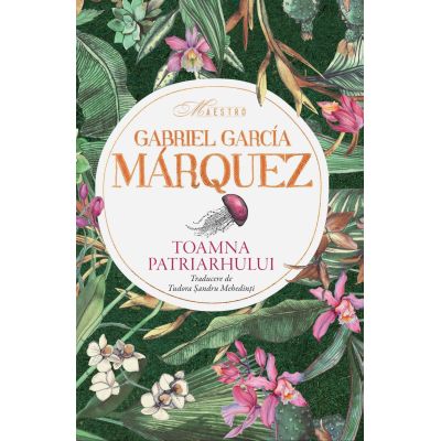 Toamna patriarhului - Maestro - Gabriel Garcia Marquez