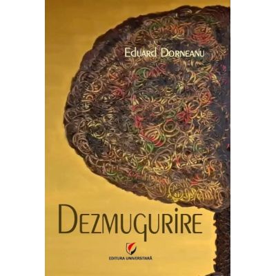 Dezmugurire - Eduard Dorneanu