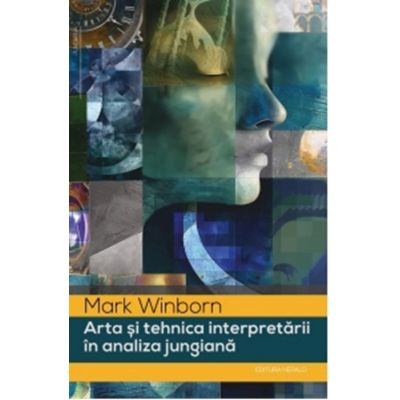 Arta si tehnica interpretarii in analiza jungiana - Mark Winborn