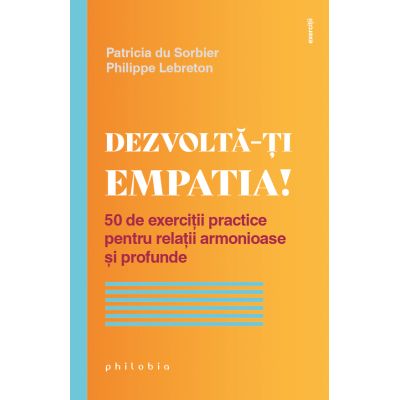 Dezvolta-ti empatia - Patricia du Sorbier