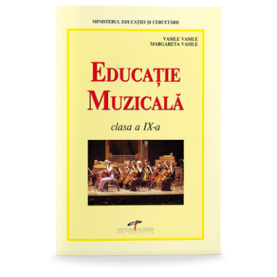 Educatie muzicala. Manual pentru clasa a 9-a - Vasile Vasile