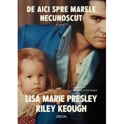 De aici spre marele necunoscut - Lisa Marie Presley Riley Keough