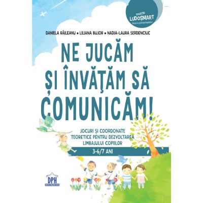 Ne jucam si invatam sa comunicam - Daniela Raileanu