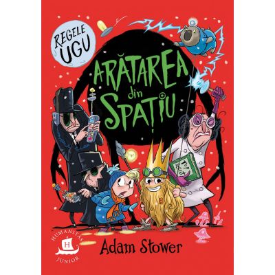 Regele Ugu. Aratarea din spatiu - Adam Stower