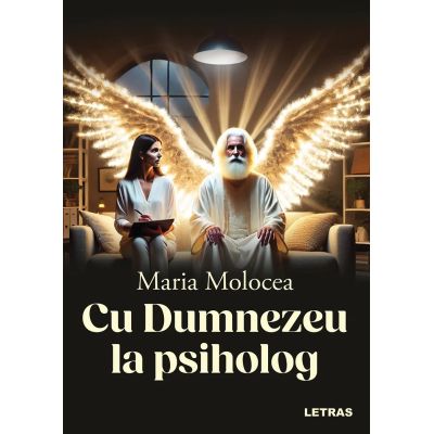 Cu Dumnezeu la psiholog - Maria Molocea