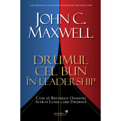 Drumul cel bun in leadership  John C. Maxwell