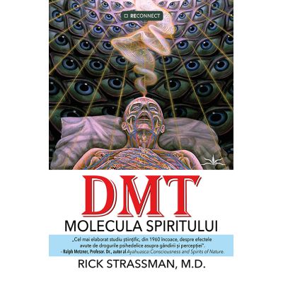 DMT Molecula spiritului - Rick Strassman