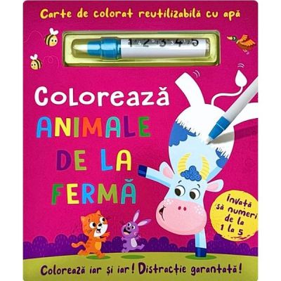 Coloreaza animale de la ferma. Carte reutilizabila cu apa