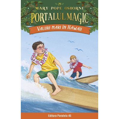 Valuri mari n Hawaii. Portalul Magic nr. 24 - Mary Pope Osborne