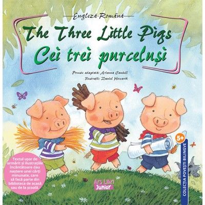 The Three Little Pigs. Cei trei purcelusi