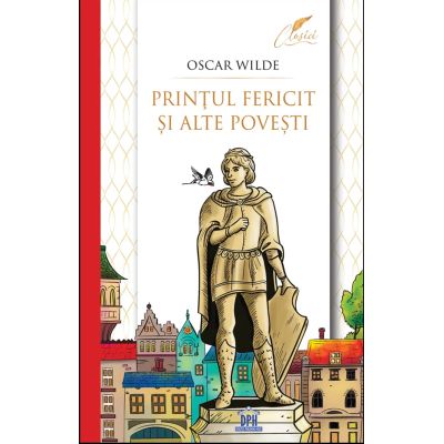 Printul fericit si alte povesti - Oscar Wilde