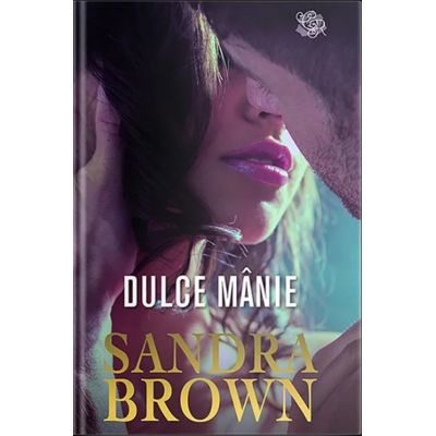 Dulce manie - Sandra Brown