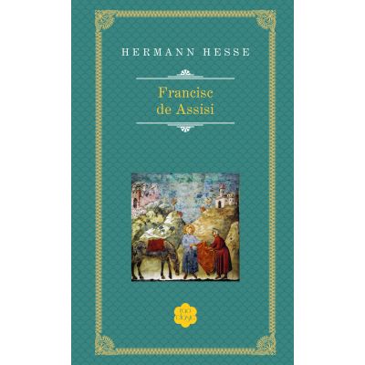 Francisc de Assisi - Hermann Hesse