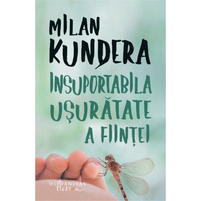 Insuportabila usuratate a fiintei - Milan Kundera