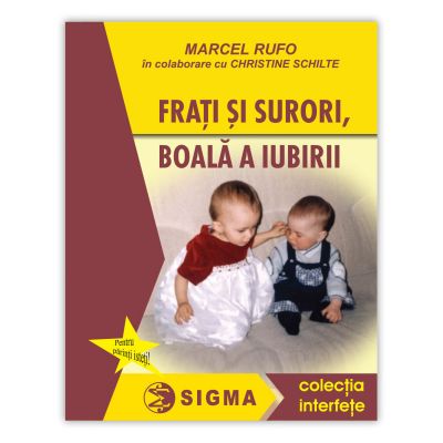 Frati si surori boala a iubirii - Marcel Rufo