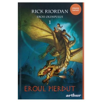 Eroii Olimpului 1. Eroul pierdut - Rick Riordan