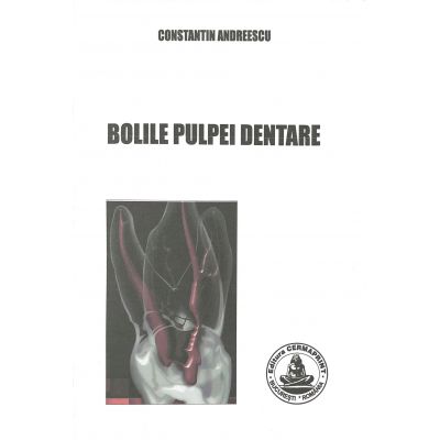 Bolile pulpei dentare - Constantin Andreescu