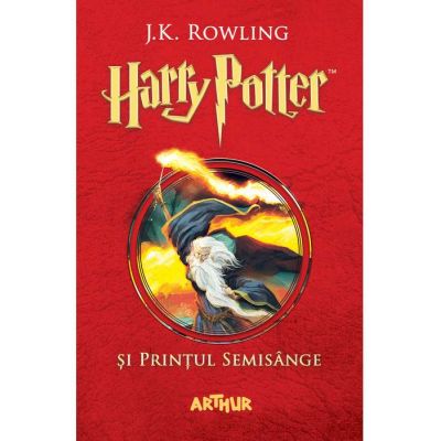 Harry Potter si Printul Semisange 6 - J. K. Rowling