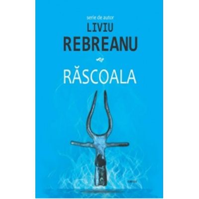 Rascoala - Liviu Rebreanu