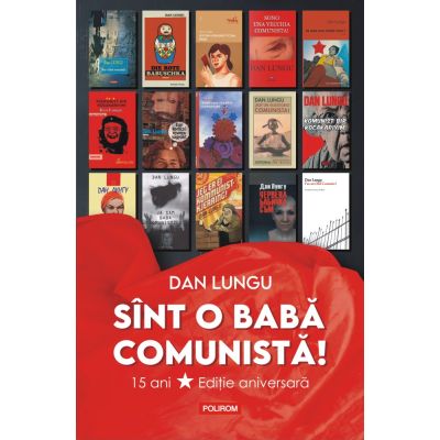 Sint o baba comunista - Dan Lungu