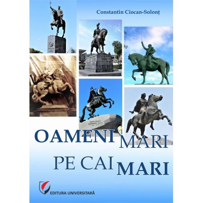 OAMENI MARI PE CAI MARI - Constantin Ciocan-Solont