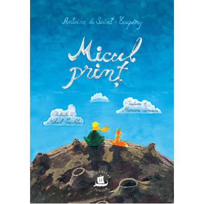 Micul print - Antoine de Saint-Exupery