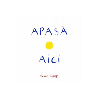 Apasa aici. Paperback - Herve Tullet