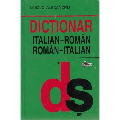 Dictionar italian-roman roman-italian - Laszlo Alexandru