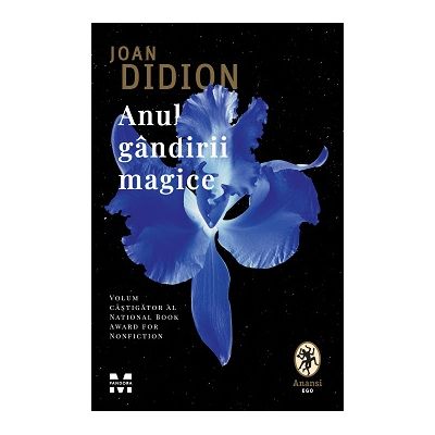 Anul gandirii magice - Joan Didion