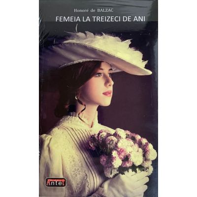 Femeia la treizeci de ani - Honore de Balzac