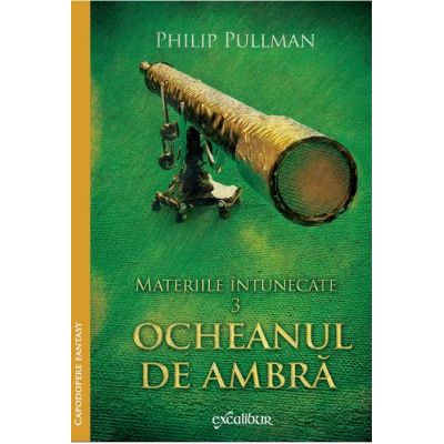 Materiile intunecate III. Ocheanul de ambra - Philip Pullman