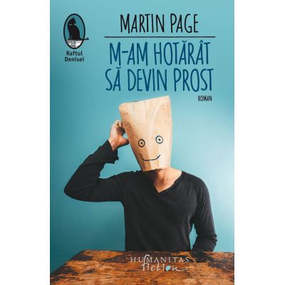 M-am hotarat sa devin prost - Martin Page